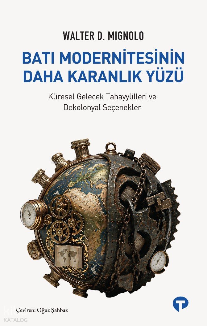 Batı Modernitesinin Daha Karanlık Yüzü