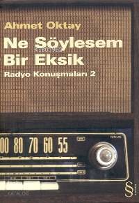 Ne Söylesem Bir Eksik - Ahmet Oktay