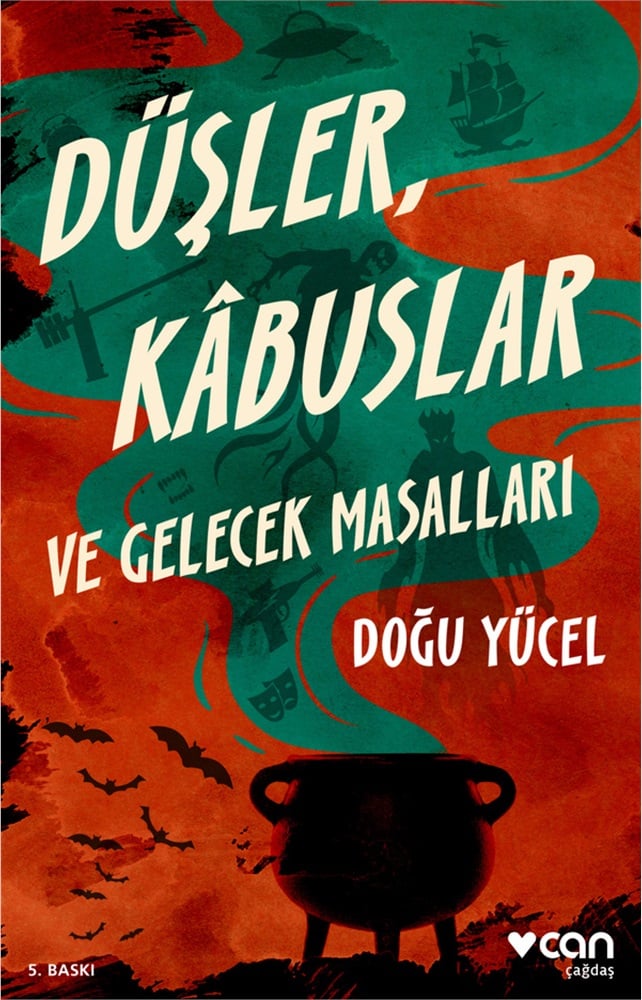 Düşler, Kabuslar ve Gelecek Masalları - Doğu Yücel