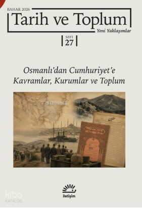 Tarih ve Toplum 27. Sayı - Yeni Yaklaşımlar