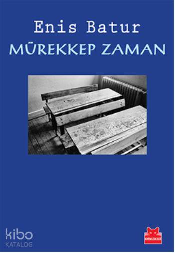 Mürekkep Zaman - Enis Batur