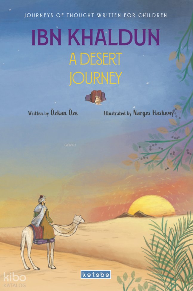 Ibn Khaldun A Desert Journey - Özkan Öze