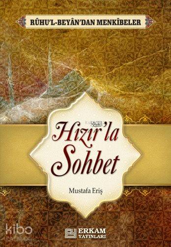Hızır'la Sohbet - Mustafa Eriş