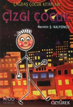 Çizgi Çocuk - Nermin Şenol Kalyoncu