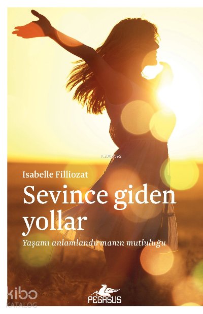 Sevince Giden Yollar - Isabelle Filliozat