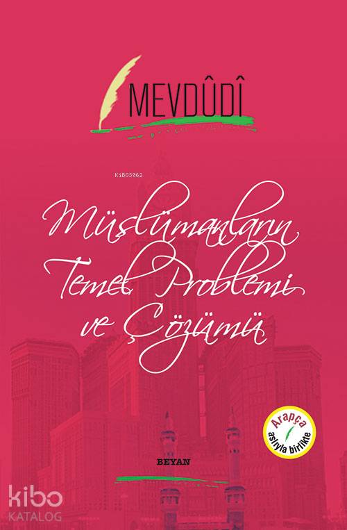 Müslümanların Temel Problemi ve Çözümü