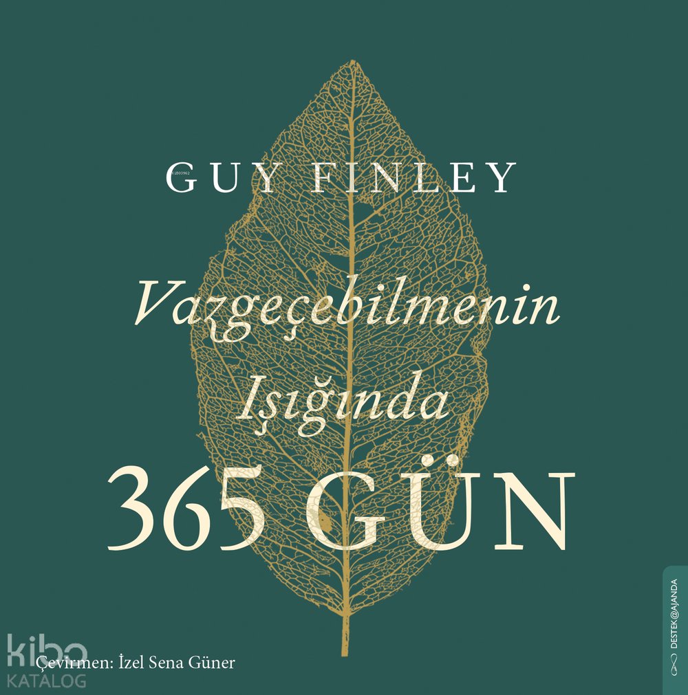 Vazgeçebilmenin Işığında 365 Gün