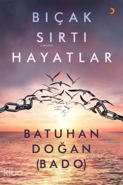 Bıçak Sırtı Hayatlar - Batuhan Doğan