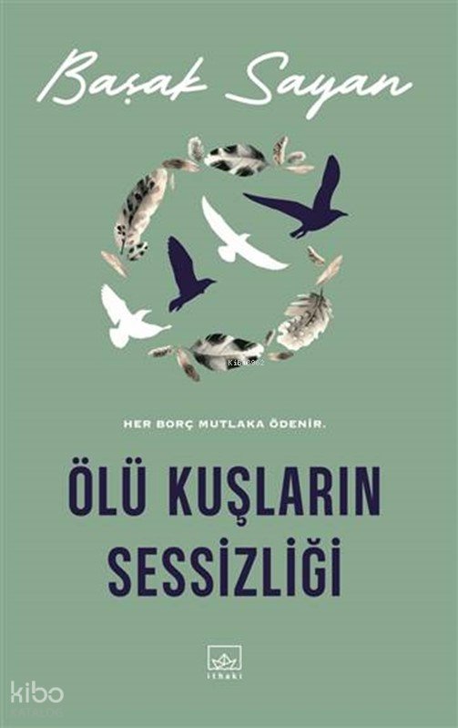 Ölü Kuşların Sessizliği - Başak Sayan