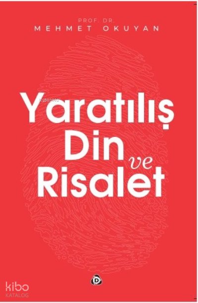 Yaratılış Din ve Risalet - Mehmet Okuyan
