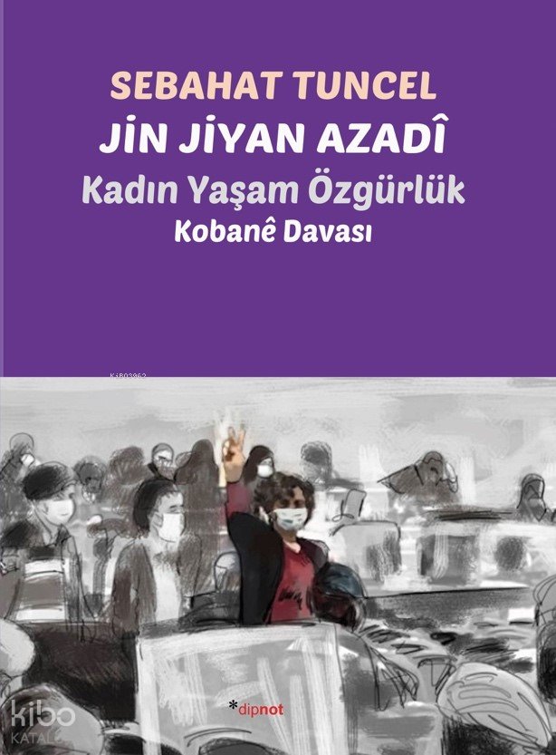 Jin Jiyan Azadî-Kadın Yaşam Özgürlük