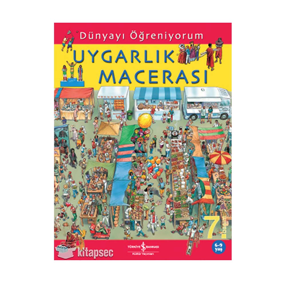 DÜNYAYI ÖĞRENİYORUM - UYGARLIK MACERASI