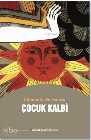 Çocuk Kalbi - Edmondo De Amicis