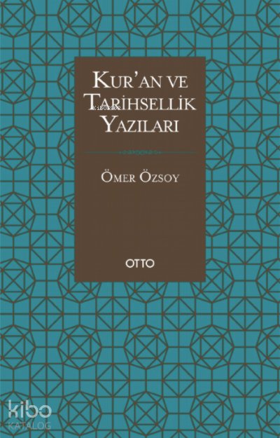 Kur’an ve Tarihsellik Yazıları