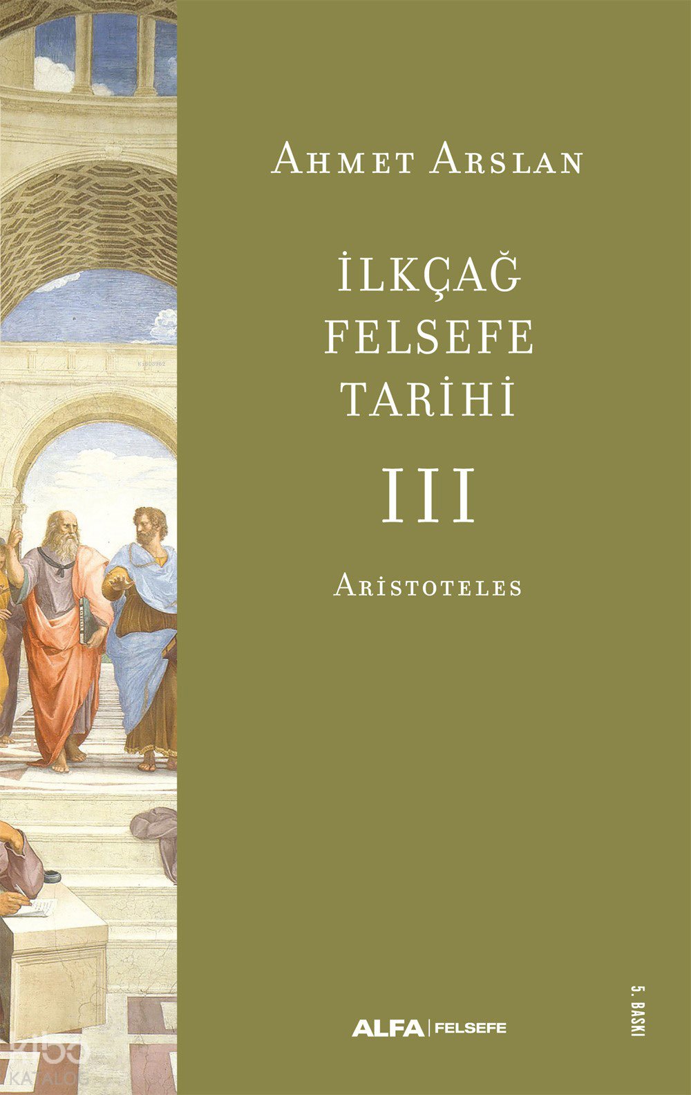 İlkçağ Felsefe Tarihi 3 - Ahmet Arslan