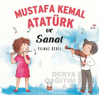 MUSTAFA KEMAL ATATÜRK VE SANAT