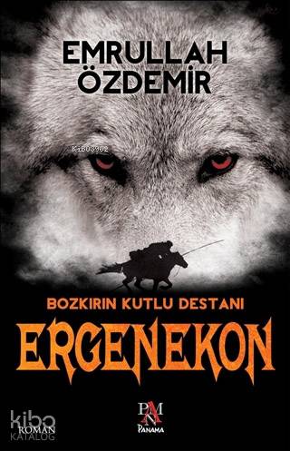 Ergenekon - Bozkırın Kutlu Destanı - Emrullah Özdemir