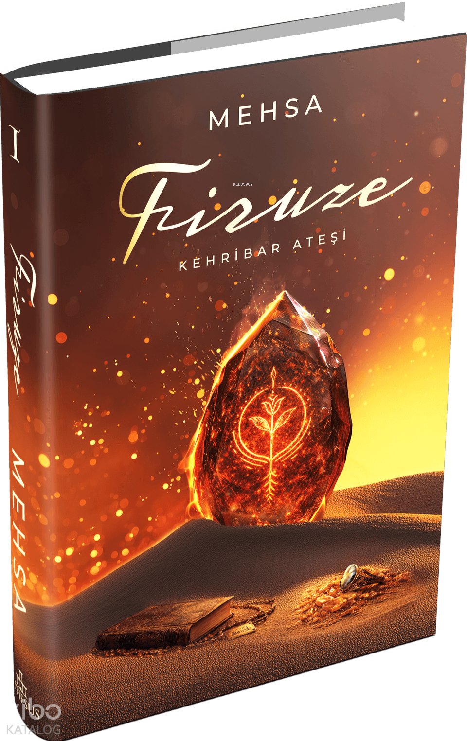 Firuze 1: Kehribar Ateşi (Ciltli) - Mehsa