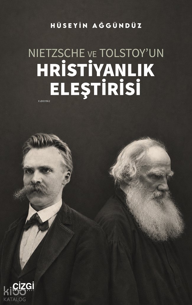 Nietzsche ve Tolstoy’un Hristiyanlık Eleştirisi