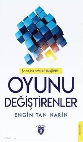 Oyunu Değiştirenler - Engin Tan Narin