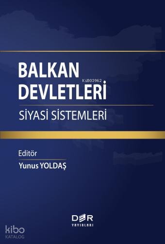 Balkan Devletleri: Siyasi Sistemler