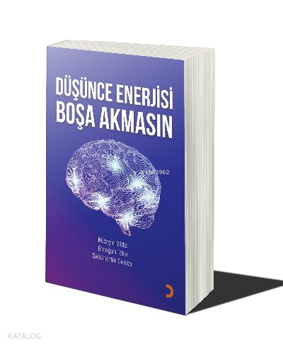 Düşünce Enerjisi Boşa Akmasın - Hüseyin Yıldız