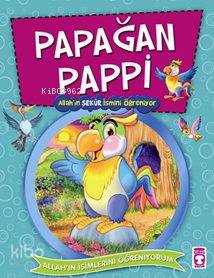 PAPAĞAN PAPİ- ALLAHIN ŞEKUR İSMİNİ ÖĞRENİ