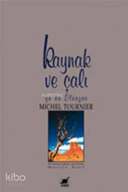 Kaynak ve Çalı Yada Eleazar - Michel Tournier