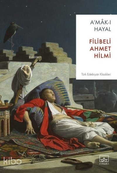 Amak-ı Hayal - Şehbenderzâde Filibeli Ahmed Hilmi