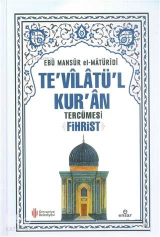 Te'vilatü'l Kur'an Tercümesi Fihrist - Ebu Mansur El-Matüridi