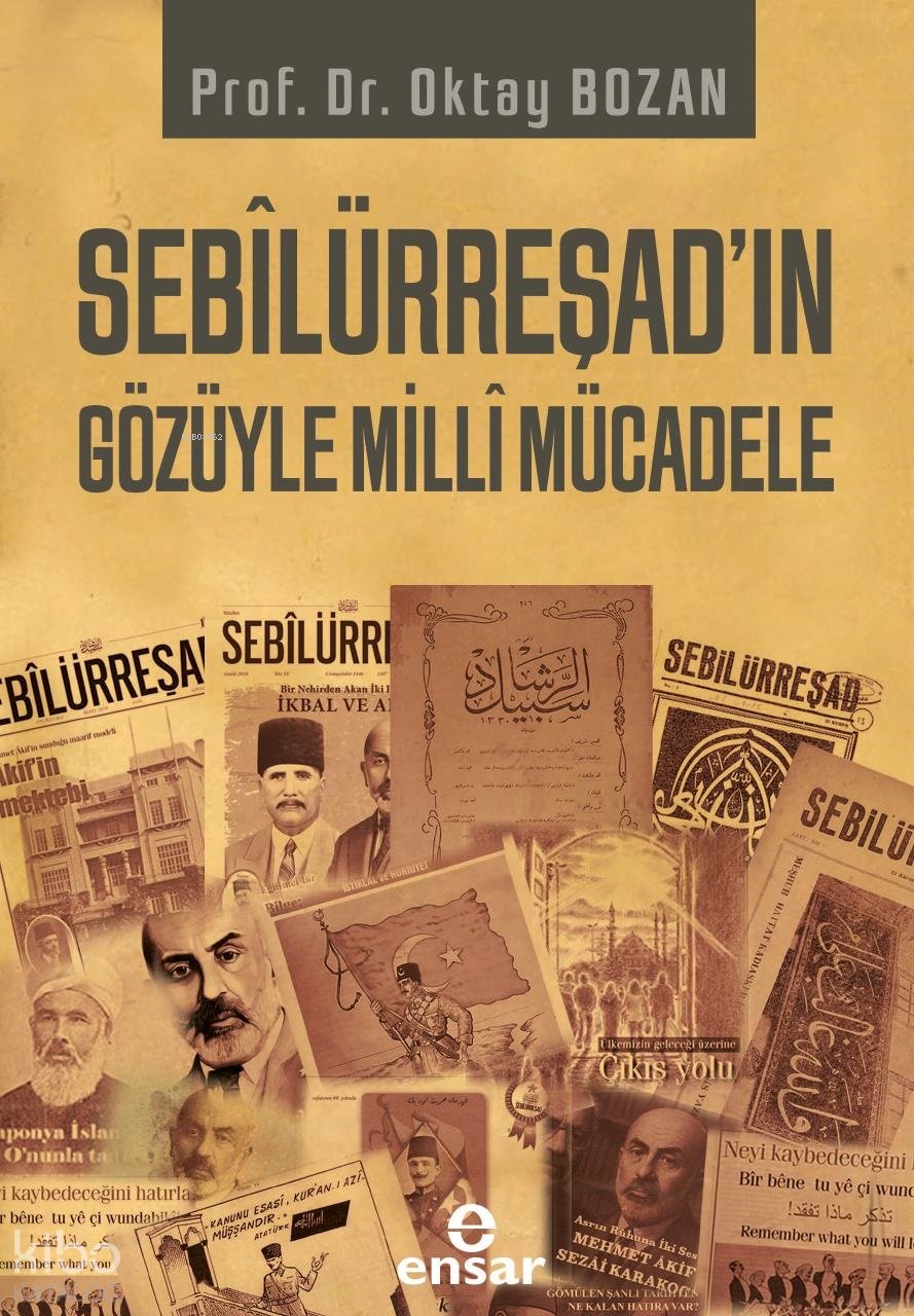 Sebilürreşad’ın Gözüyle Milli Mücadele - Oktay Bozan