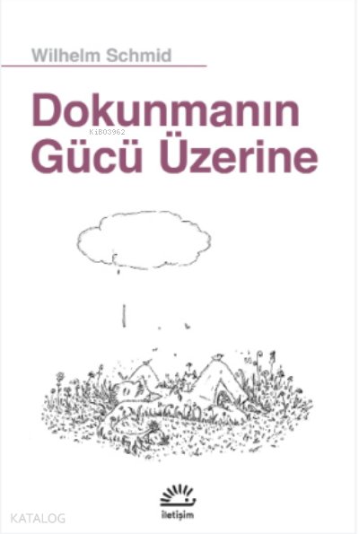 Dokunmanın Gücü Üzerine - Wilhelm Schmid