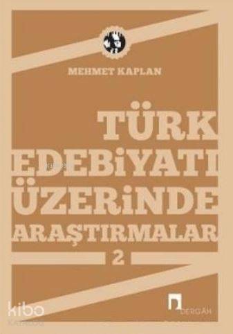 Türk Edebiyatı Üzerine Araştırmalar 2 - Mehmet Kaplan