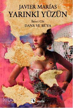 Yarınki Yüzün - Cilt 2: Dans ve Rüya - Javier Marias