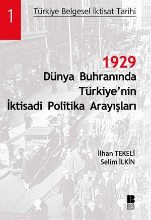 1929 Dünya Buhranında Türkiye’nin İktisadi Politika Arayışları