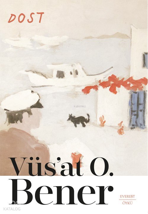 Dost - Vüs'at O. Bener