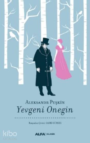 Yevgeni Onegin - Aleksandr Sergeyeviç Puşkin