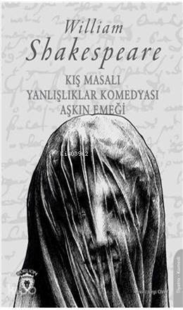 Kış Masalı & Yanlışlıklar Komedyası Aşkın Emeği