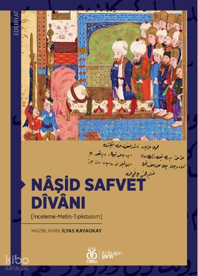 Nâşid Safvet Dîvânı - İlyas Kayaokay