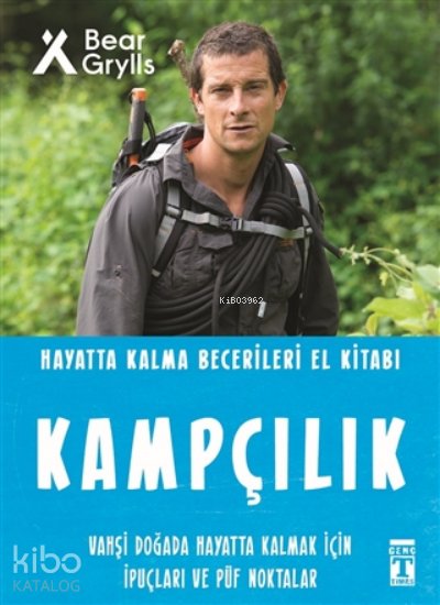 Kampçılık - Hayatta Kalma Becerileri El Kitabı - Bear Grylls