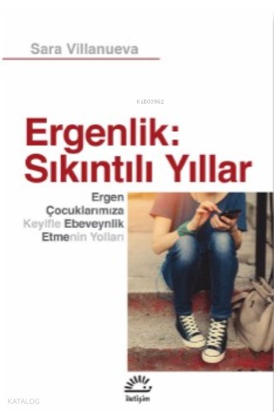 Ergenlik: Sıkıntılı Yıllar