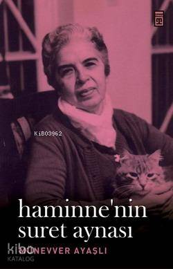Haminne'nin Suret Aynası - Münevver Ayaşlı