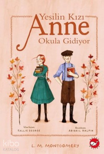 Yeşilin Kızı Anne Okula Gidiyor - Lucy Maud Montgomery