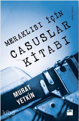 Meraklısı İçin Casuslar Kitabı - Murat Yetkin