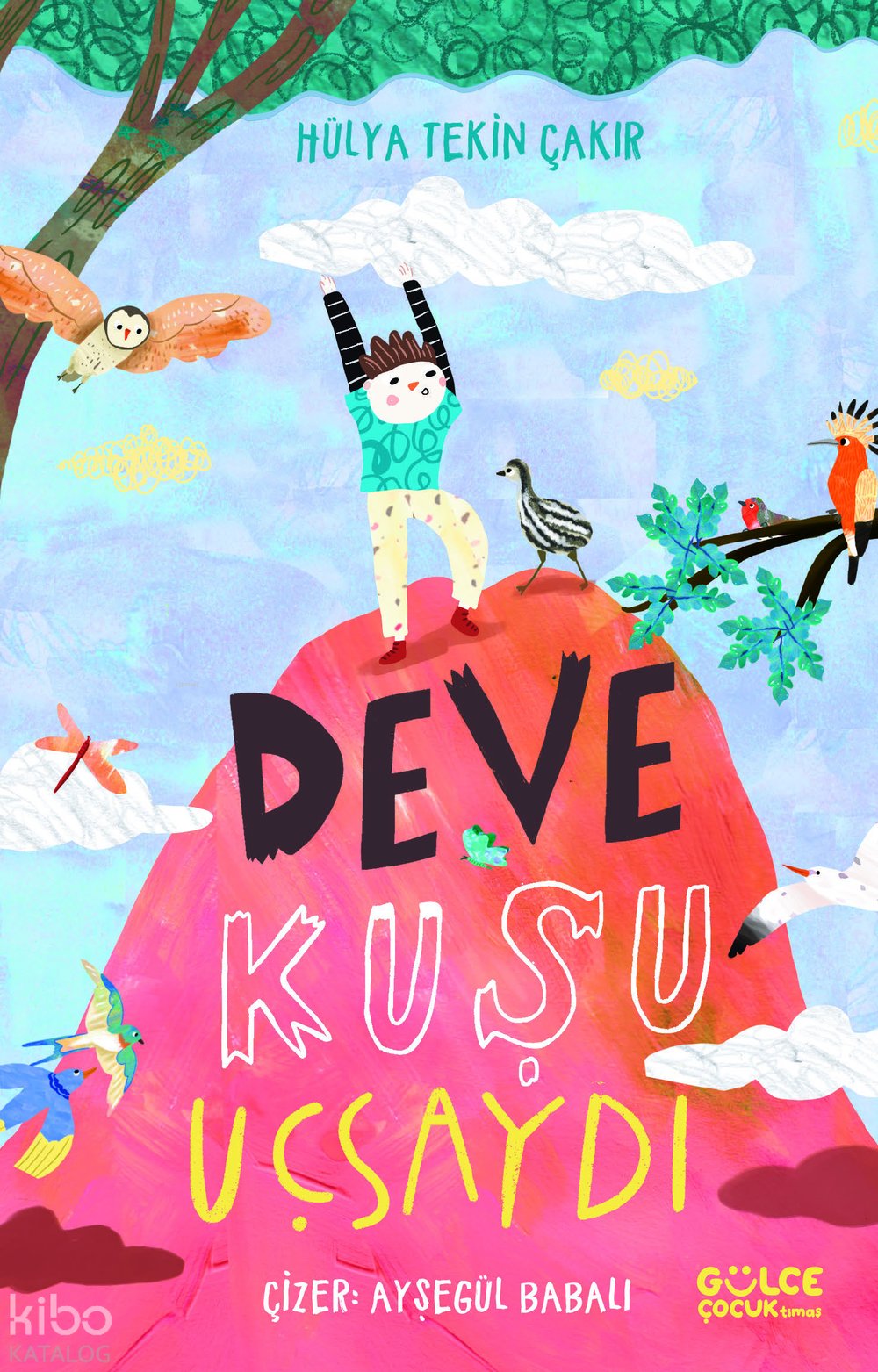Deve Kuşu Uçsaydı