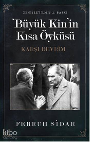 Büyük Kinin Kısa Öyküsü - Ferruh Sidar