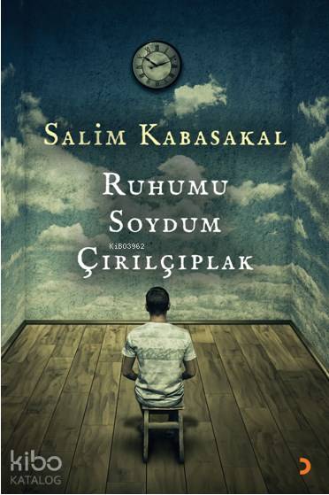 Ruhumu Soydum Çırılçıplak - Salim Kabasakal