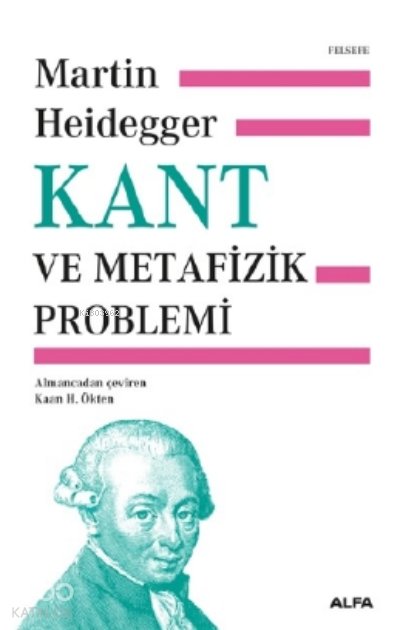 Kant ve Metafizik Problemi (Ciltli) - Martin Heidegger
