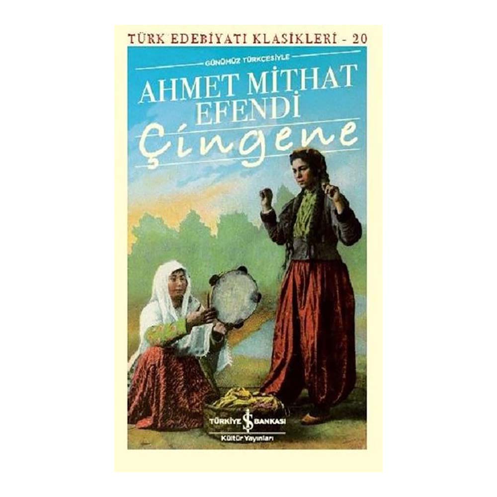 ÇİNGENE / AHMET MİTHAT EFENDİ