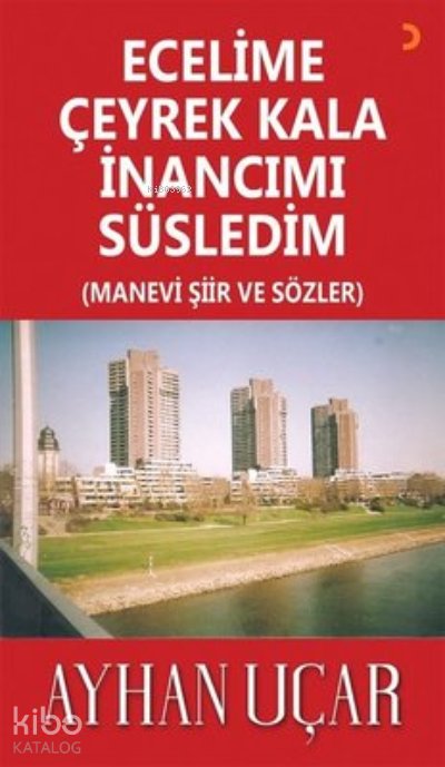 Ecelime Çeyrek Kala İnancımı Süsledim - Ayhan Uçar